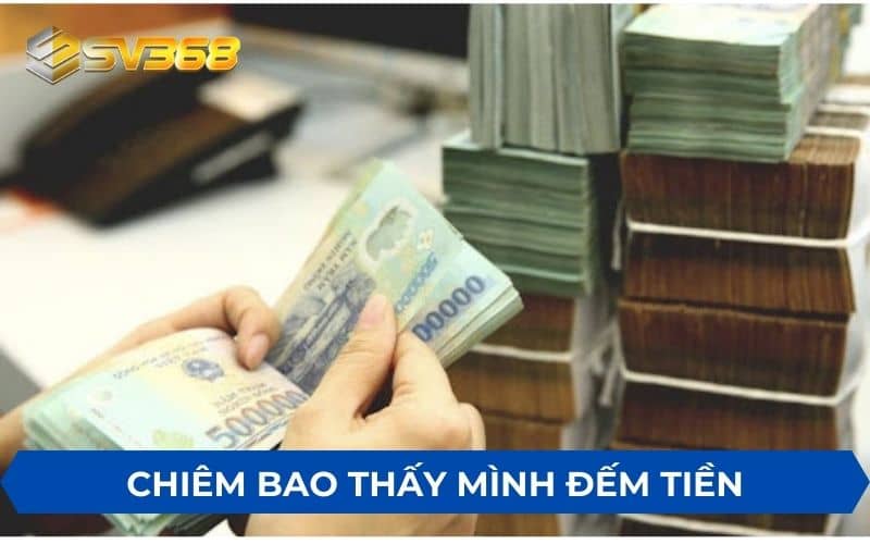 Chiêm bao thấy mình đếm tiền